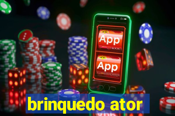 brinquedo ator